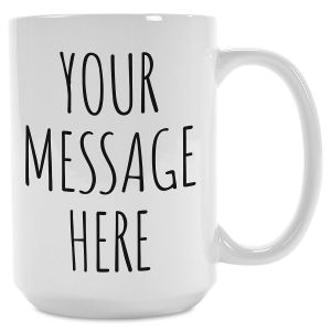 Your Message Here Personalized Mug