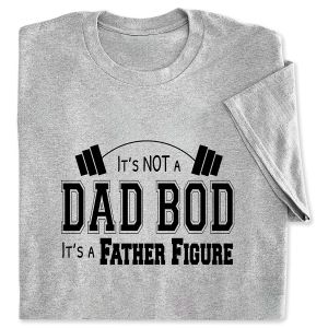 It's Not A Dad Bod It's A Father Figure T-Shirt