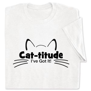 CAT-titude I've got It! T-Shirt