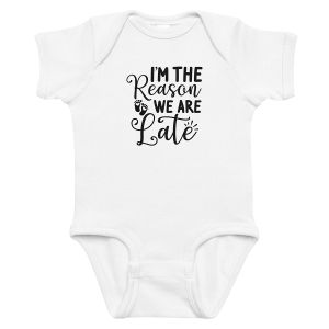 I'm The Reason We Are Late Baby Bodysuit Romper