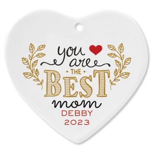 You Are the Best Mom Heart Ceramic Personalized Christmas Ornament