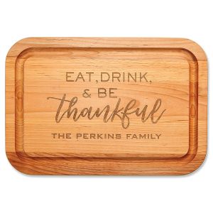 Eat, Drink, Be Thankful Engraved Wood Cutting Board