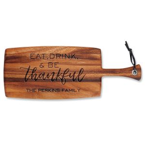 Eat, Drink, Be Thankful Engraved Wood Paddle Cutting Board