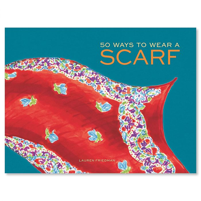 50 Ways to Wear a Scarf Book by Current Catalog